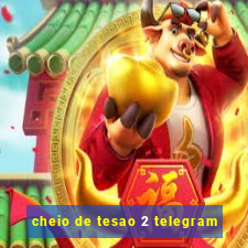 cheio de tesao 2 telegram